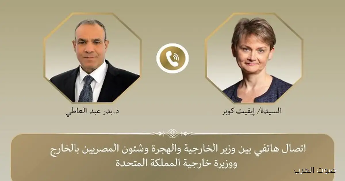 وزير الخارجية المصري ونظيره البريطاني يتكلموا عن جهود وقف إطلاق النار في غزة